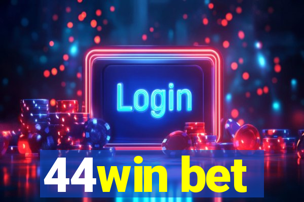 44win bet